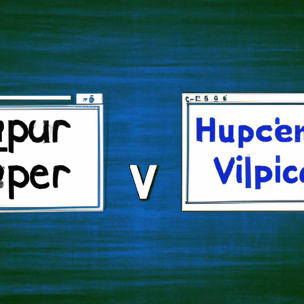 Hyper-V vs VirtualBox: сравнение и выбор лучшей виртуализации