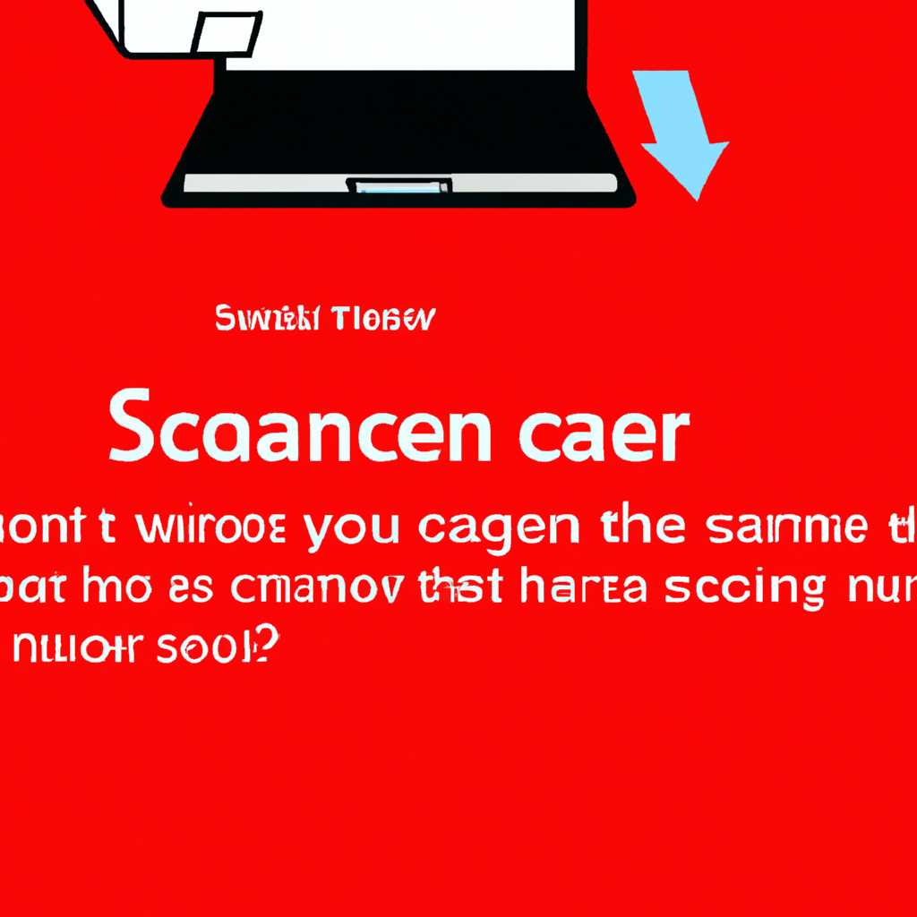 Почему сканер не работает на Windows 10: причины и решения проблемы